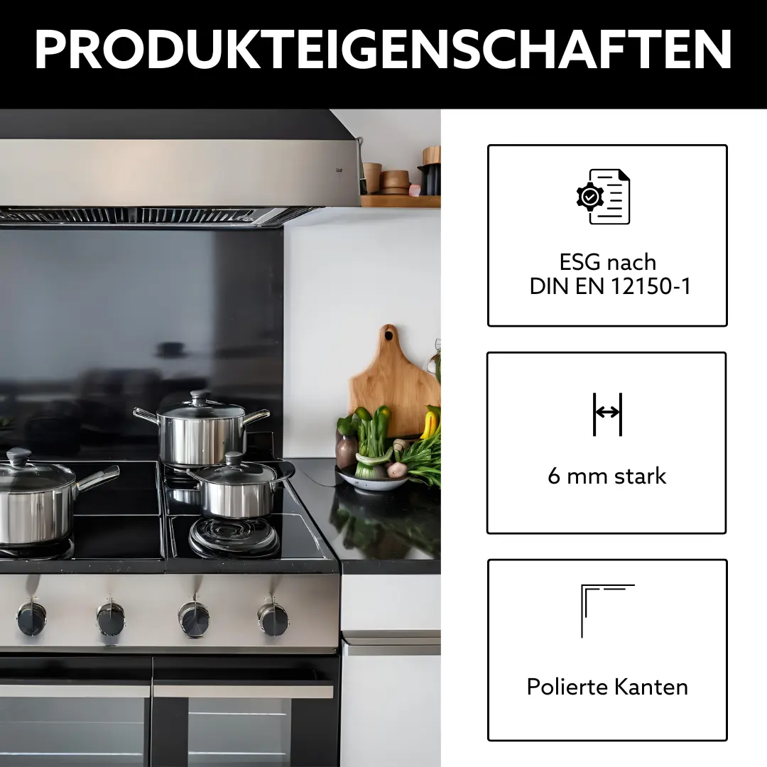 Produkteigenschaften eines 6mm ESG Glases als Spritzschutz für den Herd